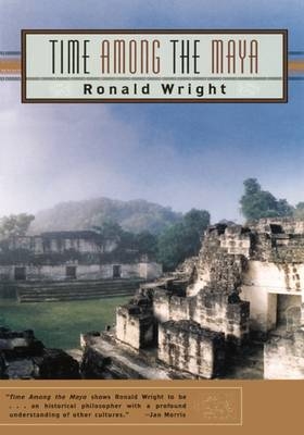 Tima among the Maya - Ronald Wright