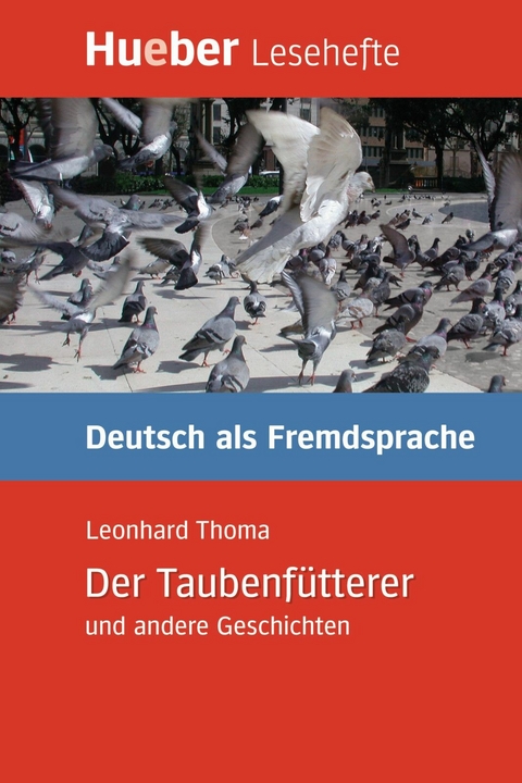 Der Taubenfütterer und andere Geschichten -  Leonhard Thoma