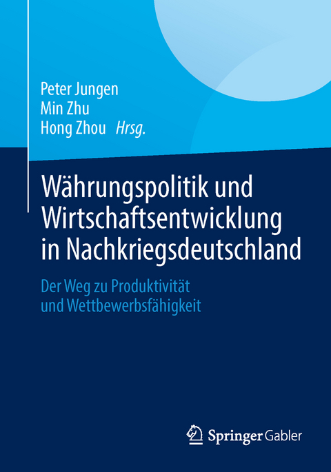 Währungspolitik und Wirtschaftsentwicklung in Nachkriegsdeutschland - 