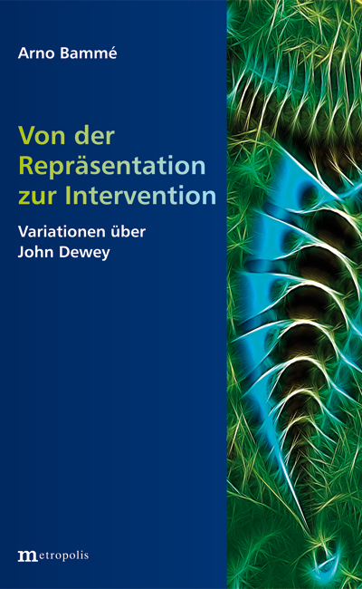 Von der Repräsentation zur Intervention - Arno Bammé