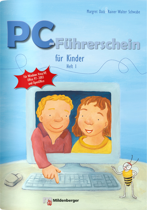 PC-Führerschein für Kinder – Arbeitsheft 1 - Margret Datz, Rainer Walter Schwabe