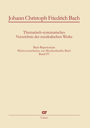 Johann Christoph Friedrich Bach: Thematisch-systematisches Verzeichnis der musikalischen Werke - 