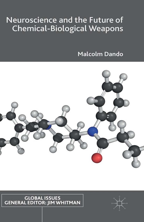 Neuroscience and the Future of Chemical-Biological Weapons - Malcolm Dando