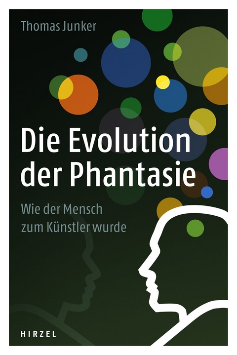 Die Evolution der Phantasie - Thomas Junker