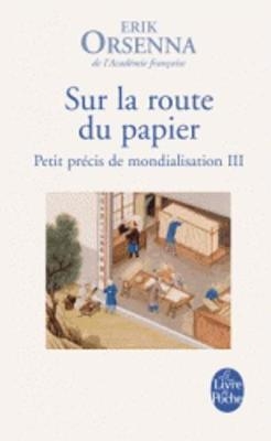 Sur LA Route Du Papier - Erik Orsenna