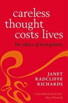 Careless Thought Costs Lives - Janet Radcliffe Richards