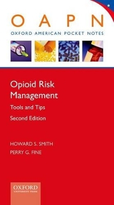 Opioid Risk Management - Howard S. Smith, Perry G. Fine