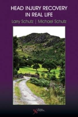 Head Injury Recovery in Real Life Bundle - Larry E. Schutz, Michael E. Schutz