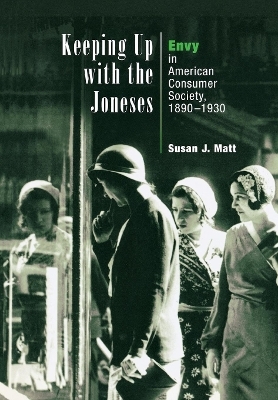 Keeping Up with the Joneses - Susan J. Matt