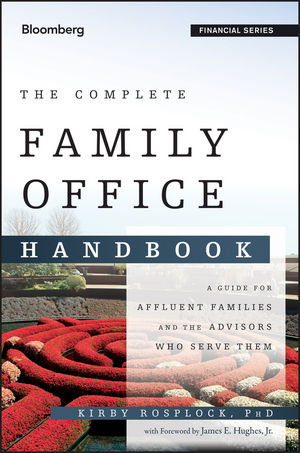 The Complete Family Office Handbook - Kirby Rosplock