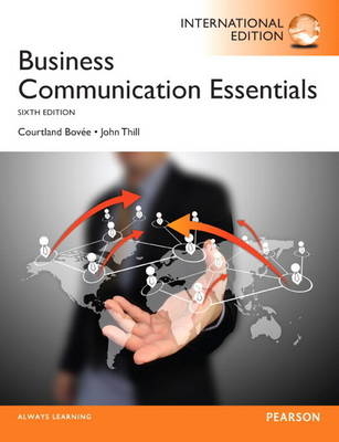 Business Communication Essentials, plus MyBCommLab with Pearson eText - Courtland Bovee, John V. Thill, John V Thill