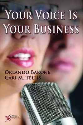 Your Voice is Your Business - Orlando R. Barone, Cari M. Tellis