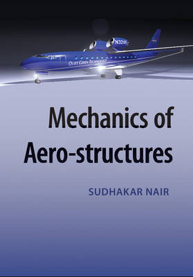 Mechanics of Aero-structures -  Sudhakar (Illinois Institute of Technology) Nair