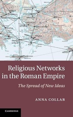 Religious Networks in the Roman Empire - Anna Collar