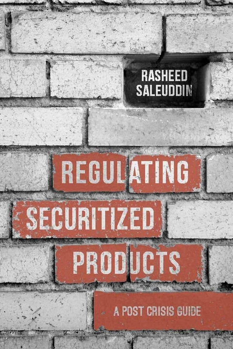 Regulating Securitized Products - R. Saleuddin