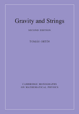 Gravity and Strings -  Tomas Ortin