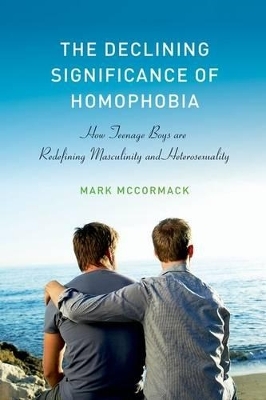 The Declining Significance of Homophobia - Mark McCormack