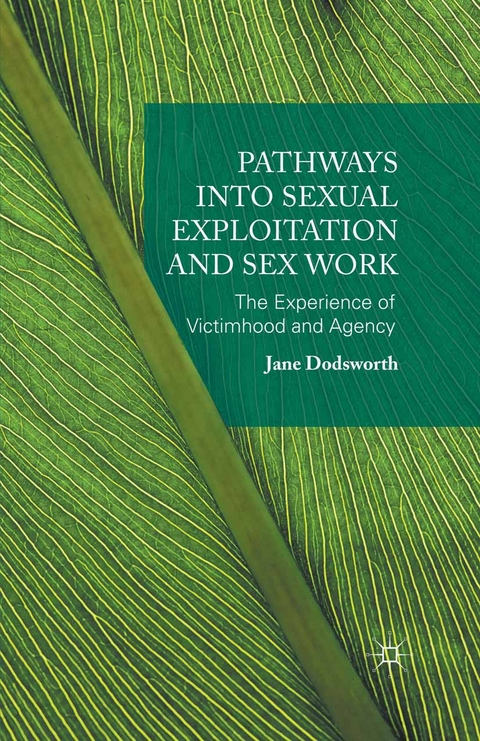 Pathways into Sexual Exploitation and Sex Work - Jane Dodsworth