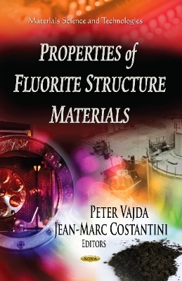 Properties of Fluorite Structure Materials - 