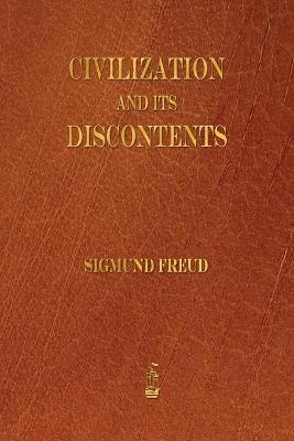 Civilization and Its Discontents - Sigmund Freud