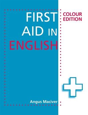 First Aid in English Colour Edition - Angus Maciver