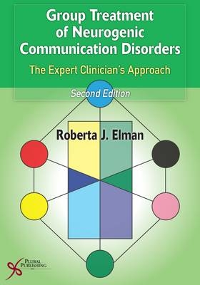 Group Treatment of Neurogenic Communication Disorders - 