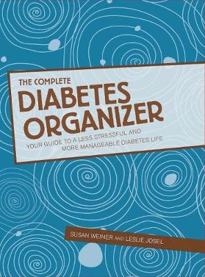 The Complete Diabetes Organizer - Susan Weiner, Leslie Josel