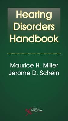 Hearing Disorders Handbook - Maurice H. Miller, Jerome D. Schein