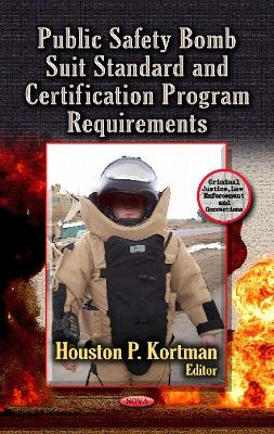 Public Safety Bomb Suit Standard & Certification Program Requirements - 