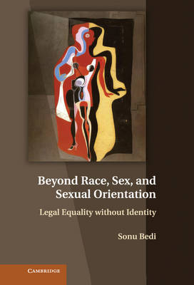 Beyond Race, Sex, and Sexual Orientation - Sonu Bedi