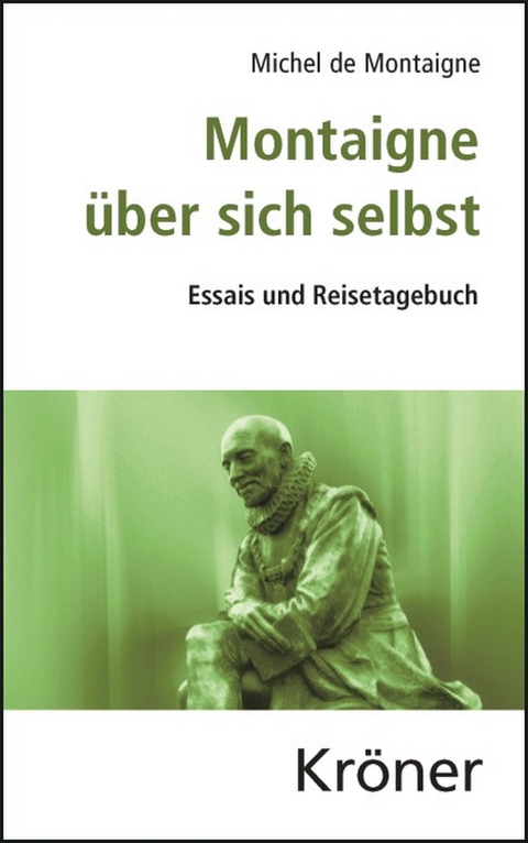 Montaigne über sich selbst - Michel de Montaigne