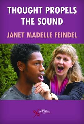 The Thought Propels the Sound - Janet Madelle Feindel