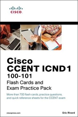 CCENT ICND1 100-101 Flash Cards and Exam Practice Pack - Eric Rivard