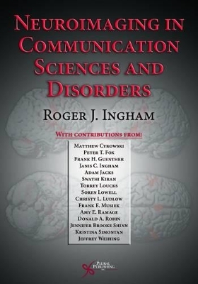 Neuroimaging in Communication Sciences and Disorders - Roger J. Ingham