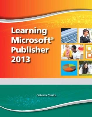 Learning Microsoft Publisher 2013, Student Edition -- CTE/School -  Emergent Learning