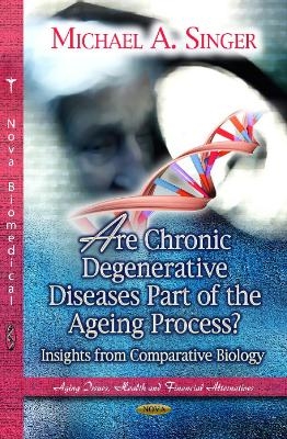 Are Chronic Degenerative Diseases Part of the Ageing Process? - 