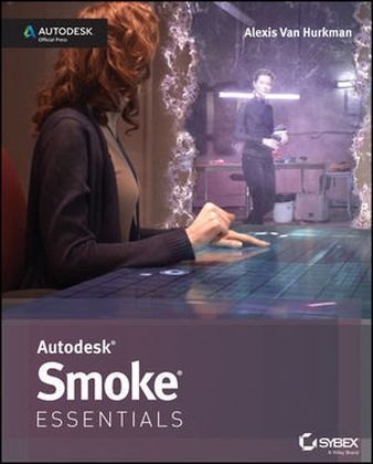 Autodesk Smoke Essentials - Alexis van Hurkman