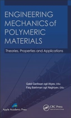 Engineering Mechanics of Polymeric Materials - Gabil Garibxan Ogli Aliyev, Faig Bakhman Ogli Naghiyev