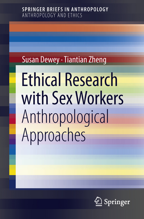 Ethical Research with Sex Workers - Susan Dewey, Tiantian Zheng