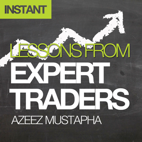 Lessons From Expert Traders -  Azeez Mustapha