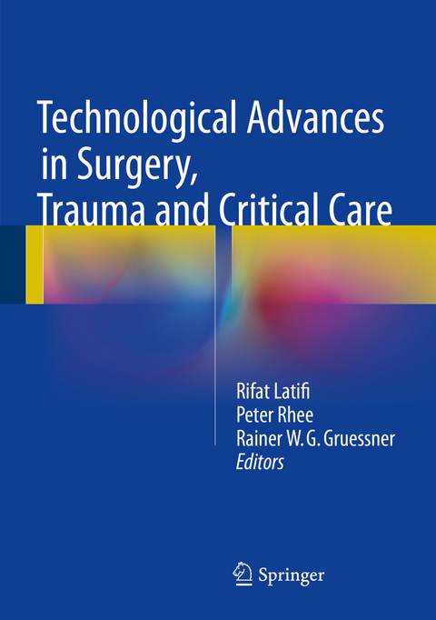 Technological Advances in Surgery, Trauma and Critical Care - 