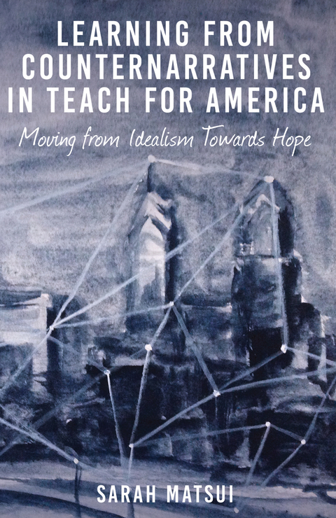 Learning from Counternarratives in Teach For America -  Sarah Matsui