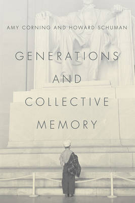 Generations and Collective Memory -  Corning Amy Corning,  Schuman Howard Schuman