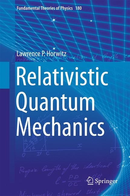 Relativistic Quantum Mechanics - Lawrence P. Horwitz