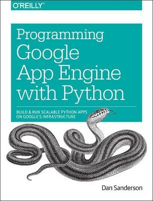 Programming Google App Engine with Python -  Dan Sanderson