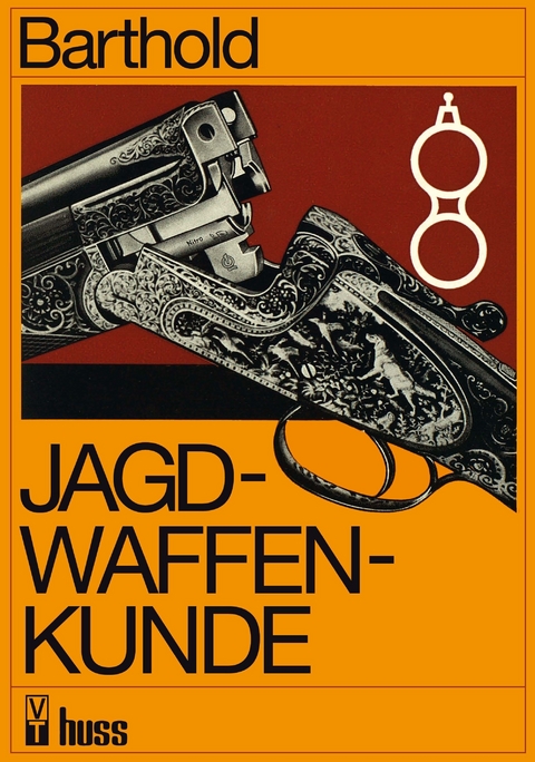 Jagdwaffenkunde -  Willi Barthold