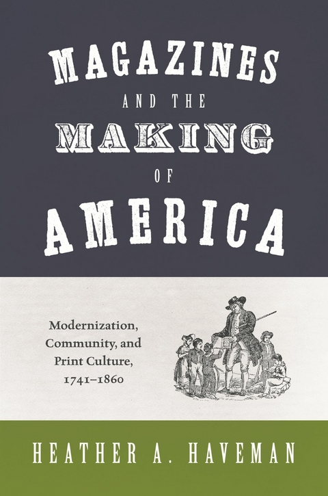 Magazines and the Making of America - Heather A. Haveman