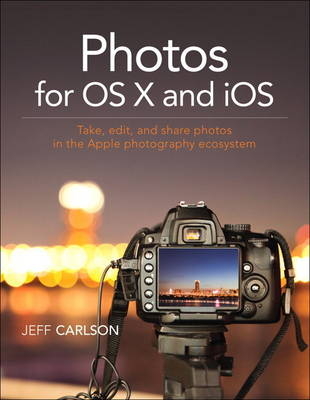 Photos for OS X and iOS -  Jeff Carlson