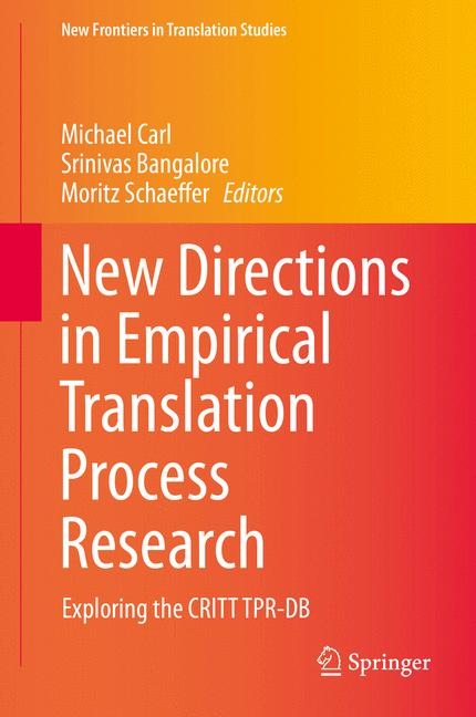 New Directions in Empirical Translation Process Research - 