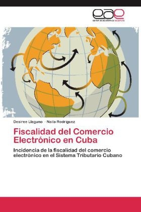 Fiscalidad del Comercio ElectrÃ³nico en Cuba - Desiree Llaguno, Naila RodrÃ­guez